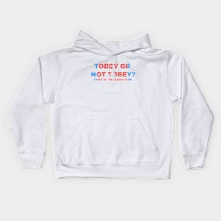 Tobey Or Not Tobey Kids Hoodie